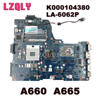 LZQLY За Toshiba A660 A665 дънна Платка на лаптоп LA-6062P K000104380 HM55 безплатна дънната платка на процесора пълен тест