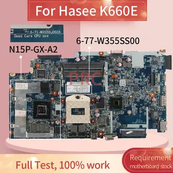 6-77-W355SS00 За дънната платка на лаптопа Hasee K660E 6-71-W35350-D02A N15P-GX-A2 DDR3 дънна Платка на лаптоп