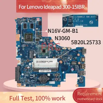 5B20L25733 За Lenovo Ideapad 300-15IBR N3060 дънна Платка на лаптоп NM-A471 N16V-GM-B1 DDR3 дънна Платка на лаптоп