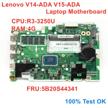 Дънна платка за лаптоп Lenovo V14-ADA V15-ADA дънна Платка на лаптоп R3-3250U RAM 4G NM-D151 FRU 5B20S44341 100% Тест ОК