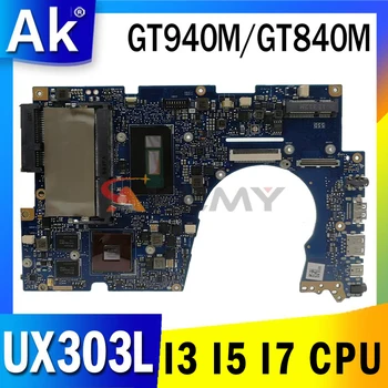 UX303L дънна Платка GT940M GT840M GPU I3 I5 I7 4-то Поколение 5-то Поколение Процесор за ASUS UX303LB UX303LN UX303LNB U3000 дънна Платка на лаптоп