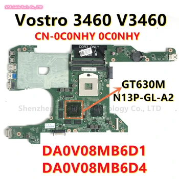 DA0V08MB6D1 DA0V08MB6D4 Такса за DELL Vostro 3460 V3460 I5420 дънна Платка на лаптоп с GT630M 1 GB GPU N13P-GL-A2 CN-0C0NHY