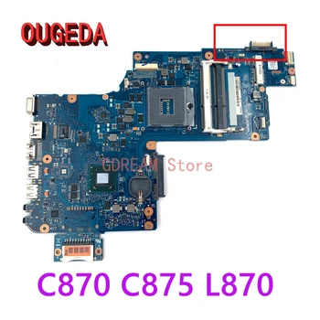 OUGEDA H000041590 H000046310 ОСНОВНА ТАКСА За TOSHIBA Satellite C870 L870 L875 дънна Платка на Лаптоп SLJ8E HM76 DDR3 напълно тестван