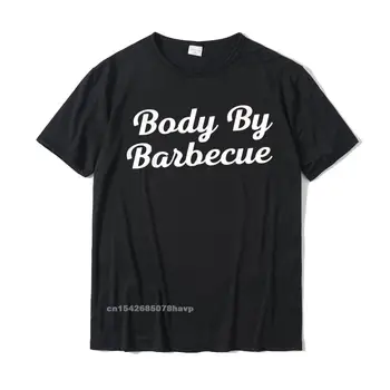 Забавна Тениска за Барбекю на Скара Body By Barbecue Meat Любовник Тениска Обикновен Памучен Мъжки t-shirt Дизайн Забавна Тениска