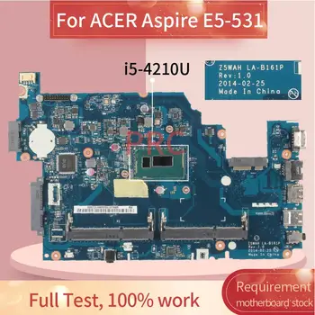 За ACER Aspire E5-531 i5-4210U дънна Платка на лаптоп LA-B161P SR1EF дънна Платка на лаптоп DDR3