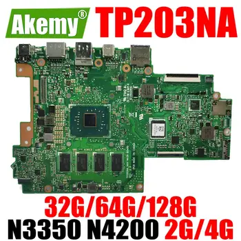 TP203NA дънна Платка за лаптоп ASUS TP203NAH TP203N TP203MA TP203M 2 GB 4 GB оперативна ПАМЕТ N3350 N4200 ПРОЦЕСОР 32 Г 64 Г 128 Г SSD дънната Платка