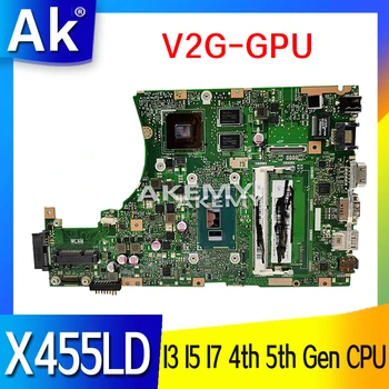 X455LD дънна Платка За ASUS X455L F455L F454L R455L W419L X455LN A455L дънна Платка на лаптоп V2G-GPU I3 I5 I7 4th 5th Gen 2 GB 4 GB оперативна памет