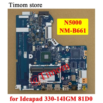 N5000 за Ideapad 330-14IGM 81D0 Лаптоп Lenovo Интегрирана на дънната Платка NM-B661 5B20R33574 5B20R33569
