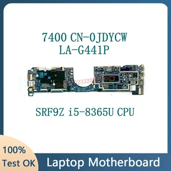 JDYCW 0JDYCW CN-0JDYCW EDB41 LA-G441P С процесор SRF9Z i5-8365U дънна Платка за лаптоп DELL 7400 дънна Платка 100% напълно работи добре