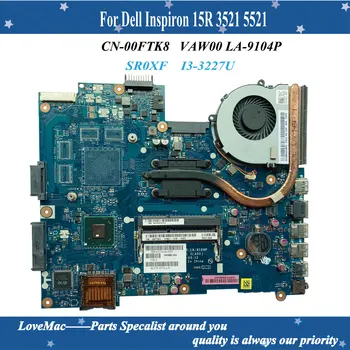 Висококачествена CN-00FTK8 0FTK8 00FTK8 За Dell Inspiron 15R 3521 5521 дънна Платка на лаптоп VAW00 LA-9104P SR0XF I3-3227U 100% тествана